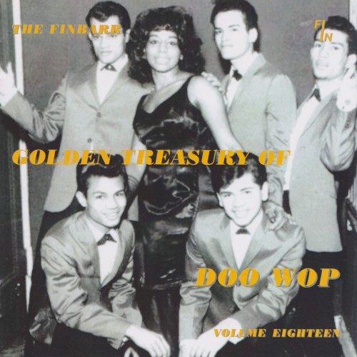 The Finbarr Golden Treasury of Doo Wop, Volume Eighteen