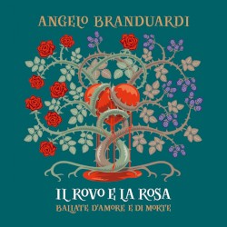 Il rovo e la rosa: Ballate d'amore e di morte