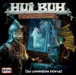 Hui Buh neue Welt 7: Das unheimliche Internat