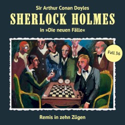 Sherlock Holmes: Die neuen Fälle - Fall 36: Remis in zehn Zügen