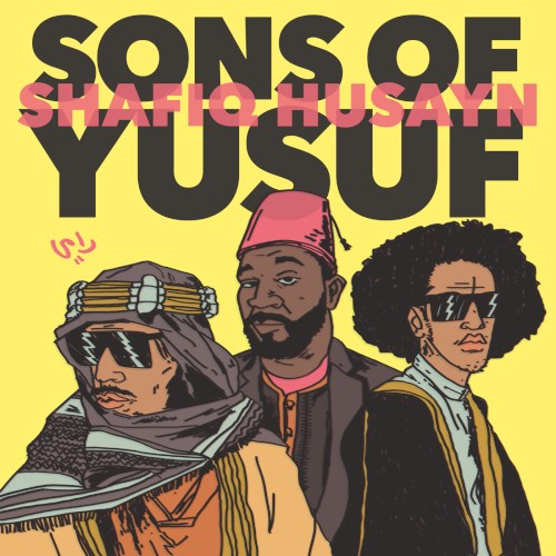 Sons of Yusuf & Shafiq Husayn