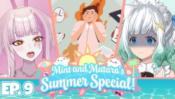 2024-05-27: Mint & Matara's Summer Special #9, “Are we Burnt Out?”