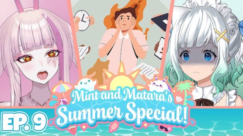 2024-05-27: Mint & Matara's Summer Special #9, “Are we Burnt Out?”