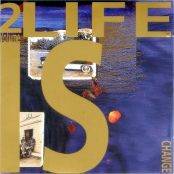 Life Is Change, Volume 2