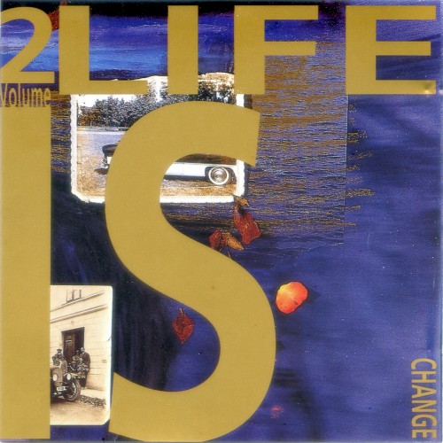 Life Is Change, Volume 2