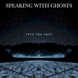 Into the Grey