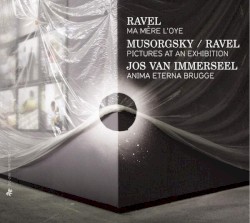 Ravel: Ma mère l’oye / Mussorgsky/Ravel: Pictures at an Exhibition