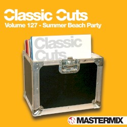 Mastermix Classic Cuts, Volume 127: Summer Beach Party
