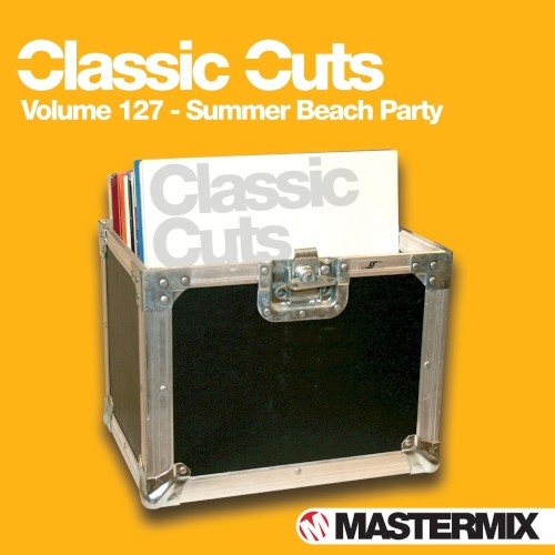 Mastermix Classic Cuts, Volume 127: Summer Beach Party