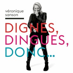 Dignes, dingues, donc…