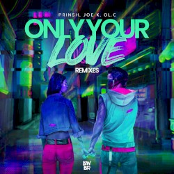 Only Your Love (Remixes)