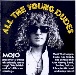 Mojo Presents: All the Young Dudes