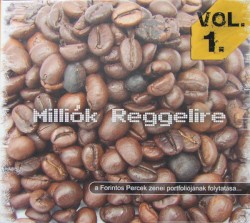 Radiocafé 98.6: Milliók reggelire, Volume 1