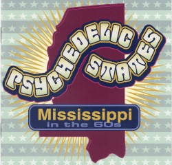 Psychedelic States: Mississippi in the 60s