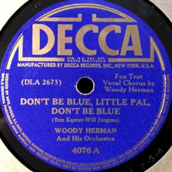Don't Be Blue, Little Pal, Don't Be Blue / Three Ways to Smoke a Pipe