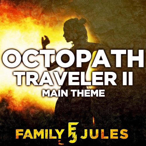 OCTOPATH TRAVELER II Theme