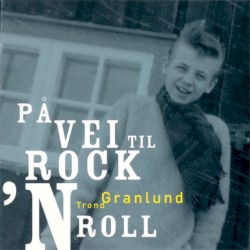 På vei til Rock'n Roll