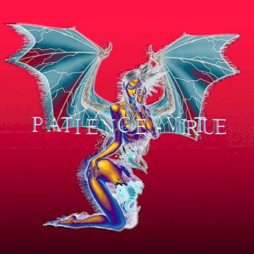 P A T I E N C E - V I R T U E