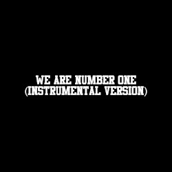 We Are Number One (instrumental version)