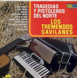 Tragedias y pistoleros del norte