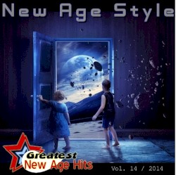New Age Style - Greatest New Age Hits, Vol. 14