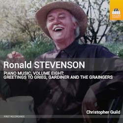 Piano Music, Volume Eight: Greetings to Grieg, Gardiner and the Graingers