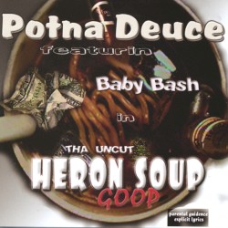 Tha Uncut Heron Soup Goop
