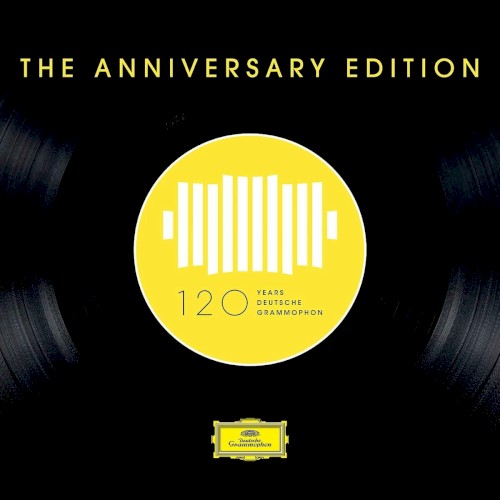 The Anniversary Edition: 120 Years Deutsche Grammophon
