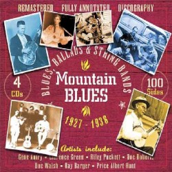 Mountain Blues: Blues, Ballads & String Bands 1927-1938