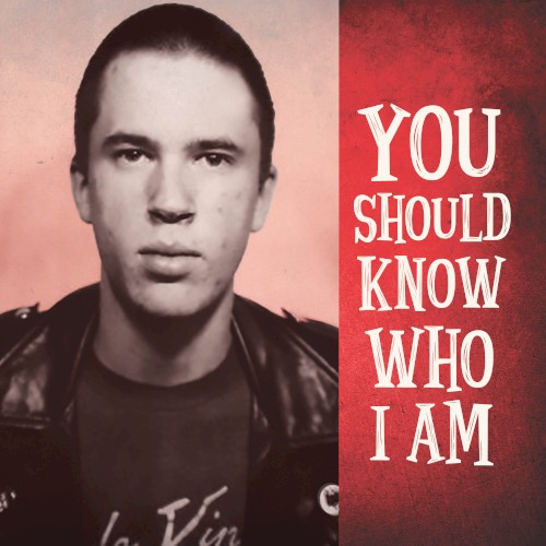 You Should Know Who I Am