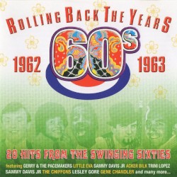 Rolling Back the Years: 1962-1963