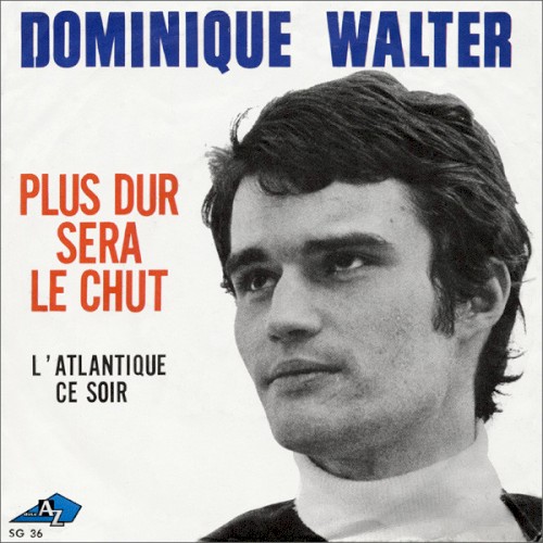 Plus dur sera le chut / L’Atlantique ce soir