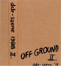 Off Ground 2 (DDR-Szene 1988)