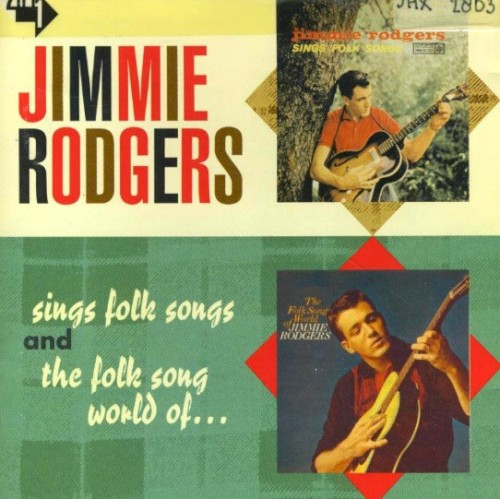 Jimmie Rodgers Sings Folk Songs / The Folk Song World of Jimmie Rodgers