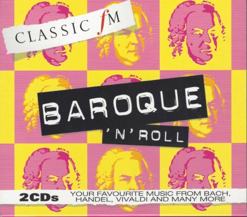 Classic FM: Baroque N Roll