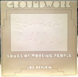 Groundwork: Songs of Working People