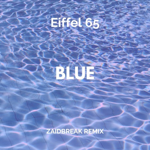 Blue (Zaidbreak remix)