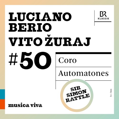 musica viva #50: Luciano Berio / Vito Žuraj