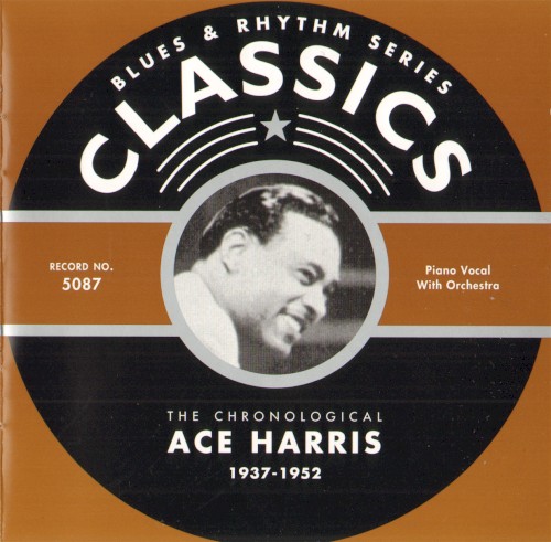 Blues & Rhythm Series: The Chronological Ace Harris 1937-1952