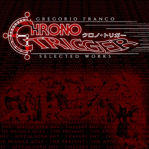 Chrono Trigger: Selected Works