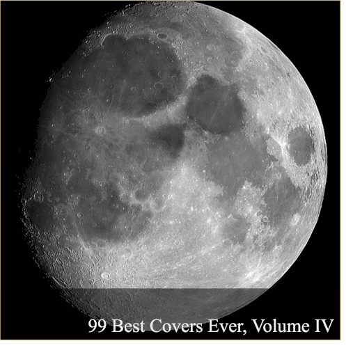 99 Best Covers Ever, Volume IV