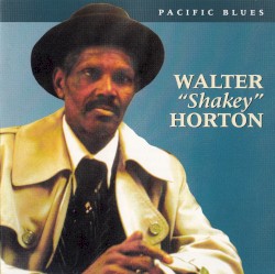 Walter “Shakey” Horton Live