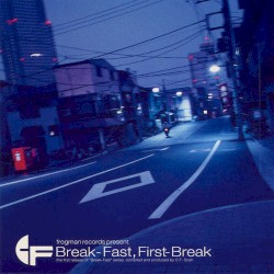 Break-Fast, First-Break