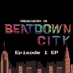 Treachery in Beatdown City Episode 1 EP