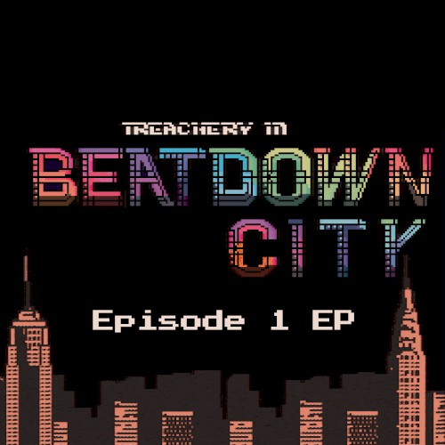 Treachery in Beatdown City Episode 1 EP