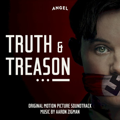 Truth & Treason: Soundtrack from the Angel Film