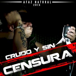 Crudo y Sin Censura 2015