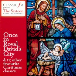 Classic FM Presents The Sixteen