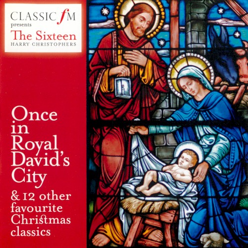 Classic FM Presents The Sixteen