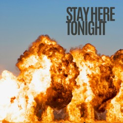 STAY HERE TONIGHT